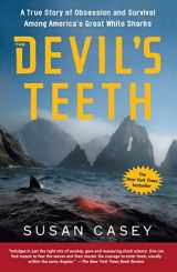 9780805080117-0805080112-The Devil's Teeth: A True Story of Obsession and Survival Among America's Great White Sharks