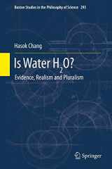 9789400796461-9400796463-Is Water H2O?: Evidence, Realism and Pluralism (Boston Studies in the Philosophy and History of Science, 293)