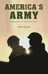 9780674035362-0674035364-America's Army: Making the All-Volunteer Force
