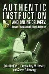 9781461051428-1461051428-Authentic Instruction and Online Delivery: Proven Practices in Higher Education