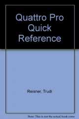 9780880226929-0880226927-Quattro pro quick reference (Que quick reference series)