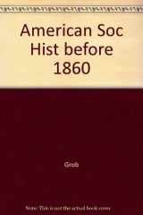 9780882955155-0882955152-American Social History Before 1860