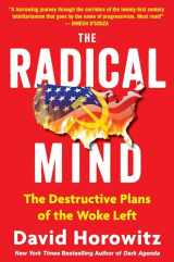 9781630062675-1630062677-The Radical Mind: The Destructive Plans of the Woke Left