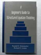 9780805817676-0805817670-A Beginner's Guide to Structural Equation Modeling