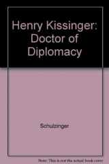 9780231069533-0231069537-Henry Kissinger: Doctor of Diplomacy