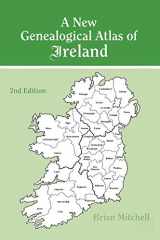9780806320564-0806320567-New Genealogical Atlas of Ireland Seond Edition: Second Edition
