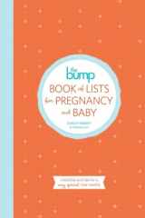 9780804185745-0804185743-The Bump Book of Lists for Pregnancy and Baby: Checklists and Tips for a Very Special Nine Months