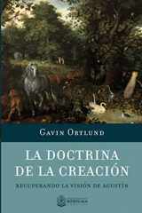 9781948578684-1948578689-La Doctrina de la Creacion: Recuperando la vision de Agustin (Coleccion Apologetica Kerigma) (Spanish Edition)