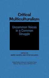 9780897893077-0897893077-Critical Multiculturalism: Uncommon Voices in a Common Struggle (Critical Studies in Education and Culture Series)