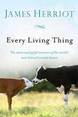 9781250075710-1250075718-Every Living Thing (All Creatures Great and Small)