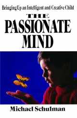 9781476766959-1476766959-Passionate Mind: Brining Up An Intelligent and Creative Child