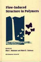 9780841232303-084123230X-Flow-Induced Structure in Polymers (ACS Symposium Series)