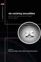 9780415194662-0415194660-De-Centering Sexualities: Politics and Representations Beyond the Metropolis (Critical Geographies)