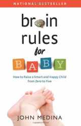9780983263302-0983263302-Brain Rules for Baby: How to Raise a Smart and Happy Child from Zero to Five