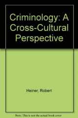 9780314063649-0314063641-Criminology: A Cross-Cultural Perspective