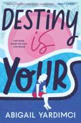 9781916898622-1916898629-Destiny Is Yours: A feel-good novel about love, dreams and finding your purpose (Life Is Yours Trilogy #2)