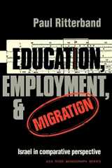 9780521291927-0521291925-Education, Employment, and Migration: Israel in Comparative Perspective (American Sociological Association Rose Monographs)