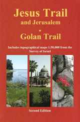 9789654205757-9654205750-Jesus Trail & Jerusalem - The Golan Trail: Two trails in one ultralight guide