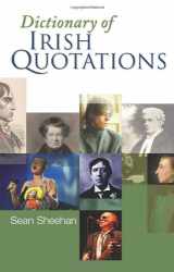 9781856350525-1856350525-Dictionary of Irish Quotations