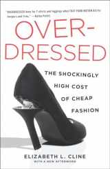 9781591846543-1591846544-Overdressed: The Shockingly High Cost of Cheap Fashion