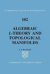 9780521055215-0521055210-Algebraic L-theory and Topological Manifolds (Cambridge Tracts in Mathematics, Series Number 102)