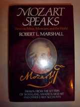 9780028713854-0028713850-Mozart Speaks: Views on Music, Musicians, and the World