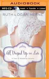 9781491597941-1491597941-All Dressed Up in Love (A Year of Weddings Novella, 16)