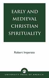 9780761824305-0761824308-Early and Medieval Christian Spirituality