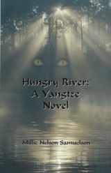 9781591967422-1591967422-Hungry River: A Yangtze Novel
