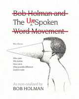 9781936411573-1936411571-The UnSpoken: Bob Holman and the UnSpoken Word Movement