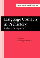 9781588113795-1588113795-Language Contacts in Prehistory: Studies in Stratigraphy. Papers from the Workshop on Linguistic Stratigraphy and Prehistory at the Fifteenth ... 2001 (Current Issues in Linguistic Theory)