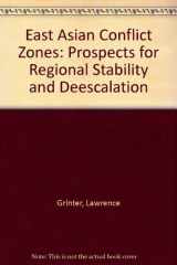 9780312003777-0312003773-East Asian Conflict Zones: Prospects for Regional Stability and Deescalation