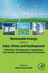 9780323995689-0323995683-Renewable Energy - Volume 1: Solar, Wind, and Hydropower: Definitions, Developments, Applications, Case Studies, and Modelling and Simulation