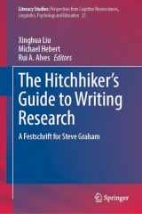 9783031364716-3031364716-The Hitchhiker's Guide to Writing Research: A Festschrift for Steve Graham (Literacy Studies, 25)