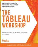 9781800207653-1800207654-The Tableau Workshop: A practical guide to the art of data visualization with Tableau