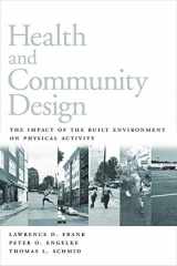 9781559639170-1559639172-Health and Community Design: The Impact Of The Built Environment On Physical Activity