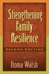 9781462503315-1462503314-Strengthening Family Resilience, Second Edition