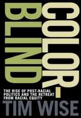 9780872865082-0872865088-Colorblind: The Rise of Post-Racial Politics and the Retreat from Racial Equity (City Lights Open Media)