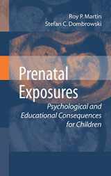 9780387743974-0387743979-Prenatal Exposures: Psychological and Educational Consequences for Children