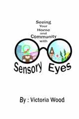 9781713330035-1713330032-Seeing Your Home and Community with Sensory Eyes