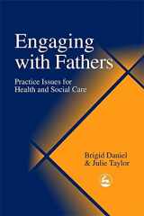 9781853027949-1853027944-Engaging with Fathers: Practice Issues for Health and Social Care