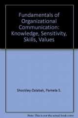 9780801315404-0801315409-Fundamentals of Organizational Communication: Knowledge, Sensitivity, Skills, Values