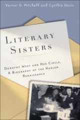 9780813551463-0813551463-Literary Sisters: Dorothy West and Her Circle, A Biography of the Harlem Renaissance