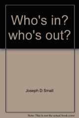 9780664502423-0664502423-Who's in? who's out?: Pharisees, Presbyterians, and the discernment of faithfulness (The Price H. Gwynn III church leadership series)