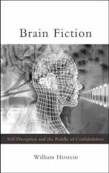 9780262582711-0262582716-Brain Fiction: Self-Deception and the Riddle of Confabulation (Philosophical Psychopathology)