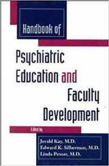 9780880487801-0880487801-Handbook of Psychiatric Education and Faculty Development