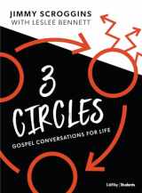 9781535998826-1535998822-Three Circles - Teen Bible Study Book: Gospel Conversations for Life