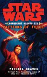 9780345477583-0345477588-Patterns of Force (Star Wars: Coruscant Nights III)