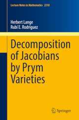 9783031101441-3031101448-Decomposition of Jacobians by Prym Varieties (Lecture Notes in Mathematics)