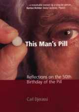 9780198508724-0198508727-This Man's Pill: Reflections on the 50th Birthday of the Pill